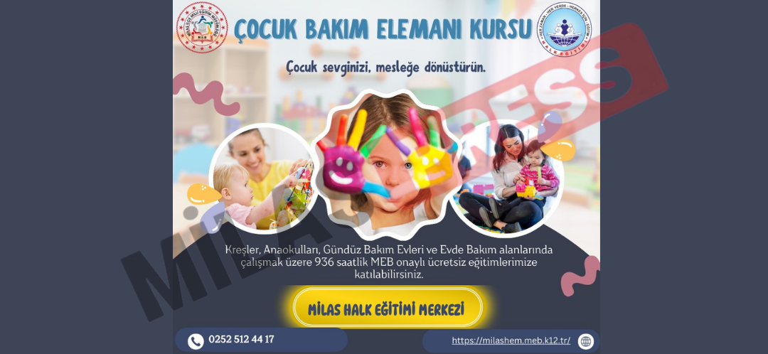 Milas Halk Eğitimi Merkezi’nden İstihdam Odaklı Çocuk Bakım Elemanı Kursu