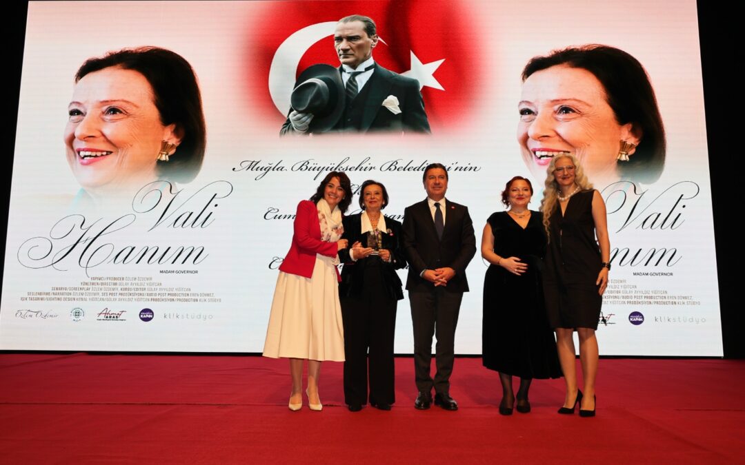 Cumhuriyet’in Güçlü Kadınlarına Saygı: “Vali Hanım” Belgeseli Muğla’da Galasıyla Büyüledi
