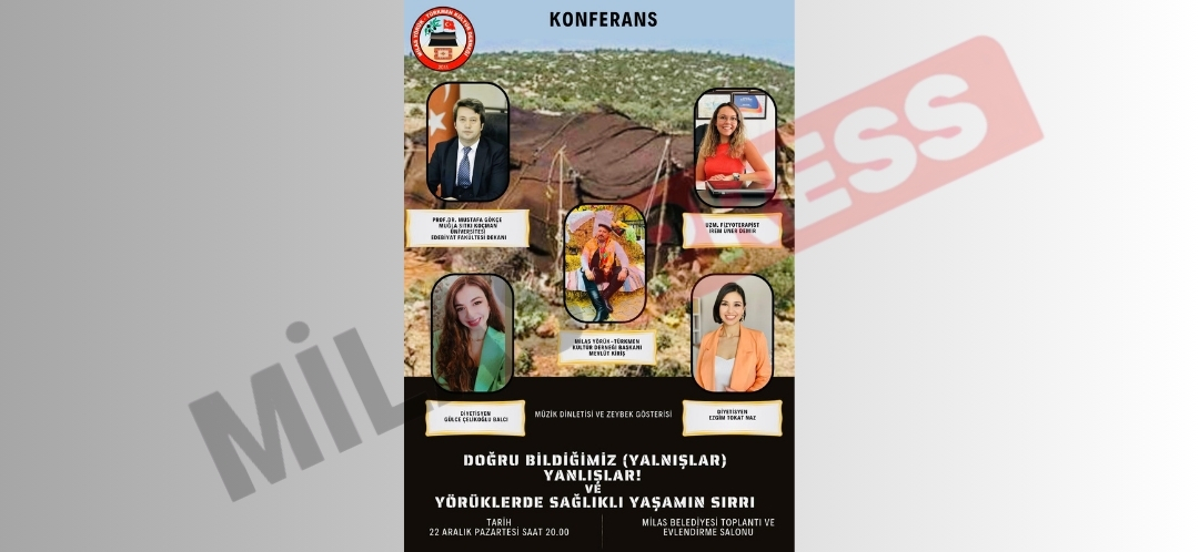 Doğru Bildiğimiz Yanlışlar ve Yörüklerde Sağlıklı Yaşamın Sırrı Milas’ta Konuşulacak